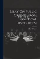 Essay On Public Credit [From Political Discourses]