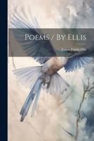 Poems / By Ellis