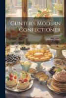 Gunter's Modern Confectioner
