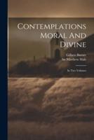 Contemplations Moral And Divine