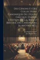 Des Canons Et Des Collections Canoniques De L'église Grecque, D'après L'édition De G.a. Rhalli [Recueil Des Canons Des Ss. Apôtres &C.].
