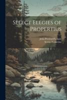 Select Elegies of Propertius