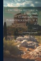 Excerpta Historica Iussu Imp. Constantini Porphyrogeniti... V. 1, 2'3; Volume 3