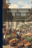 Fifteen Sonnets of Petrarch