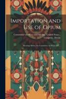 Importation and Use of Opium
