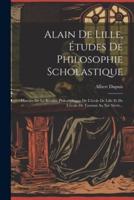 Alain De Lille, Études De Philosophie Scholastique