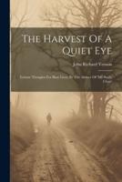 The Harvest Of A Quiet Eye