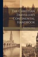 The Christian Traveller's Continental Handbook