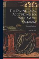 The Divine Ideas According to William of Ockham