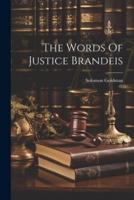 The Words Of Justice Brandeis