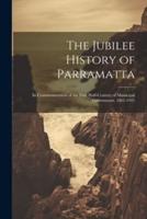 The Jubilee History of Parramatta