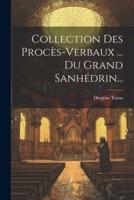 Collection Des Procès-Verbaux ... Du Grand Sanhédrin...