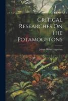 Critical Researches On The Potamogetons