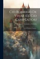 Cid Rodrigo De Vivar (El Cid Campeador)