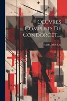 Oeuvres Complets De Condorcet....
