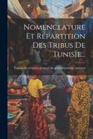 Nomenclature Et Répartition Des Tribus De Tunisie...