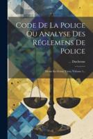 Code De La Police Ou Analyse Des Réglemens De Police