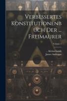 Verbessertes Konstitutionenbuch Der ... Freimaurer; Volume 2