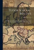 Tudor School-Boy Life