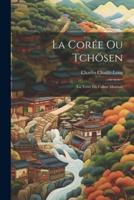 La Corée Ou Tchösen