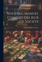 Nouveau Manuel Complet Des Jeux De Société