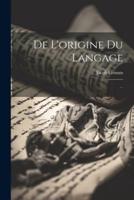 De L'origine Du Langage