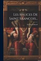 Les Milices De Saint Francois...