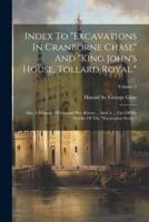 Index To "Excavations In Cranborne Chase" And "King John's House, Tollard Royal."