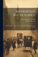 Metropolis Water Supply