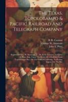 The Texas, Topolobampo & Pacific Railroad And Telegraph Company