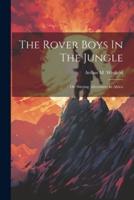 The Rover Boys In The Jungle