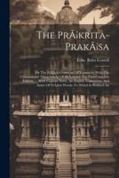 The Pràkrita-Prakàsa