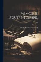 Mémoires D'outre-Tombre, 1...