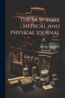 The New-York Medical And Physical Journal; Volume 1