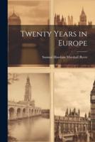 Twenty Years in Europe
