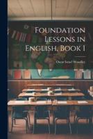 Foundation Lessons in English, Book 1