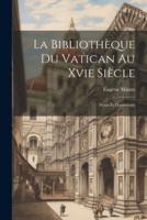 La Bibliothèque Du Vatican Au Xvie Siècle