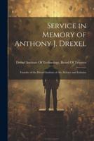 Service in Memory of Anthony J. Drexel