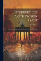 Interpret Des Göthe'schen Faust