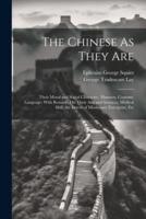 The Chinese As They Are