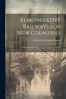 Remunerative Railways for New Countries