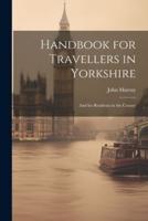 Handbook for Travellers in Yorkshire