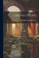 Libanii Opera