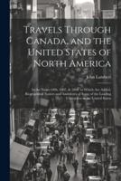 Travels Through Canada, and the United States of North America