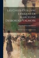 Les Chefs-D'oeuvre Lyriques De Marceline Desbordes-Valmore