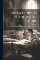 The Metropolis of the Water Cure
