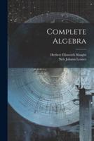 Complete Algebra