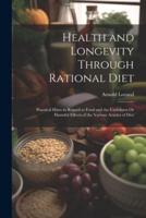 Health and Longevity Through Rational Diet