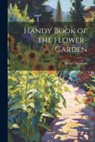 Handy Book of the Flower-Garden