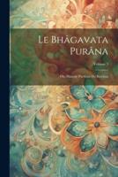 Le Bhâgavata Purâna